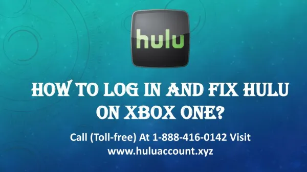 How To Log In And Fix Hulu On Xbox One? Call 1888-416-0142