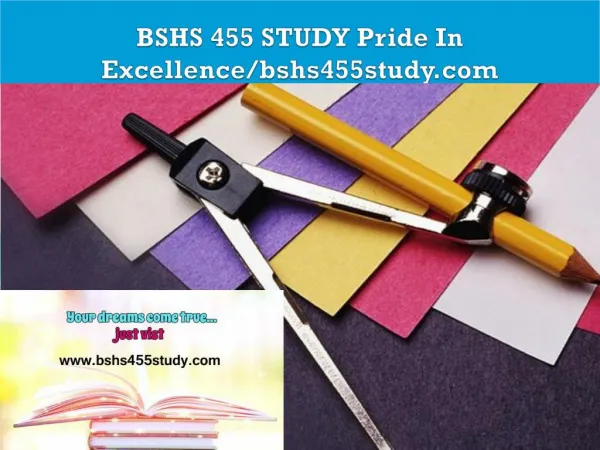 BSHS 455 STUDY Pride In Excellence/bshs455study.com