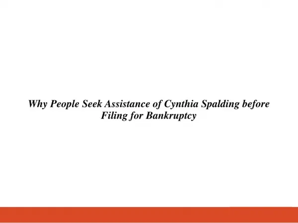 Why People Seek Assistance of Cynthia Spalding before Filing for Bankruptcy?