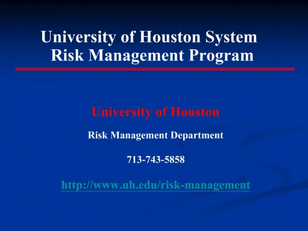 University of Houston Risk Management Department 713-743-5858 uh