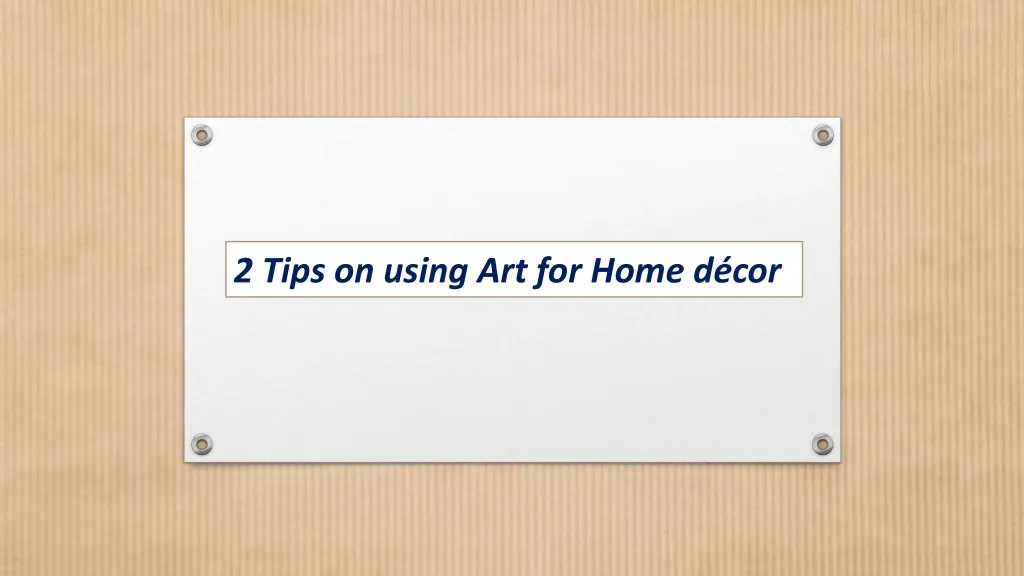 2 tips on using art for home d cor