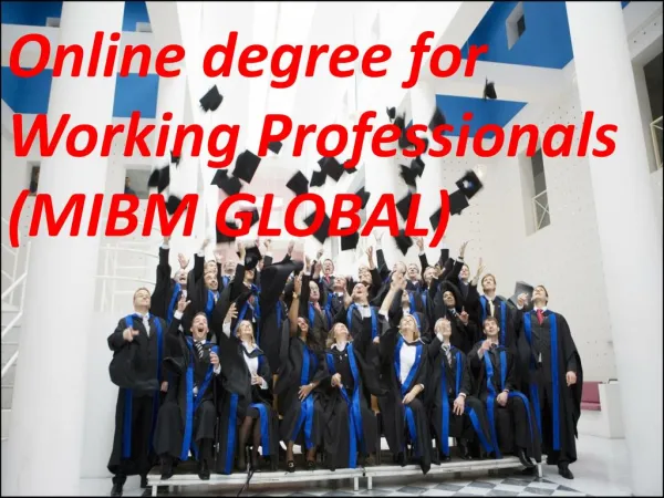 Online degree for Working Professionals (MIBM GLOBAL)