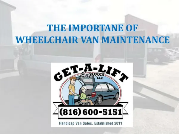 The Importance of Wheelchair Van Maintenance