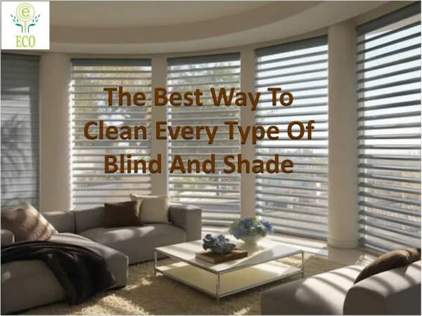 The Best Way To Clean Every Type Of Blind And Shade