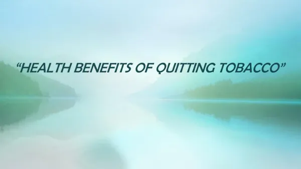 Health Benefits of Quiting Tobacco