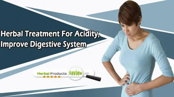 Herbal Treatment For Acidity, Improve Digestive System