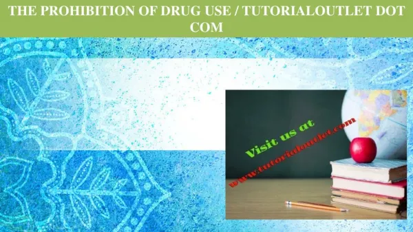 THE PROHIBITION OF DRUG USE / TUTORIALOUTLET DOT COM