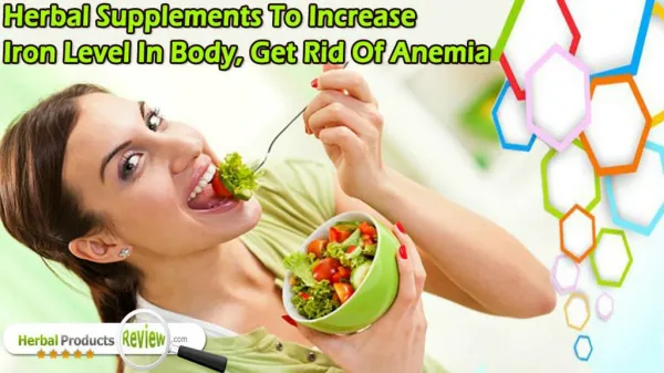 Herbal Supplements To Increase Iron Level In Body, Get Rid Of Anemia