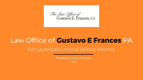 Fort Lauderdale Criminal Defense Attorney Gustavo E Frances