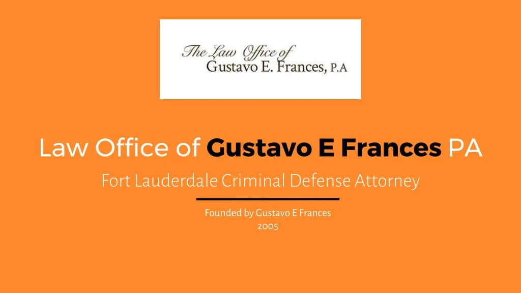 law office of gustavo e frances pa fort
