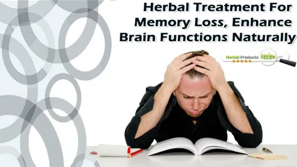 Herbal Treatment For Memory Loss, Enhance Brain Functions Naturally