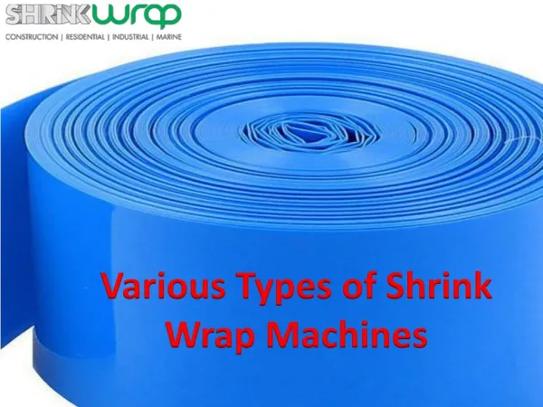Various Types of Shrink Wrap Machines | Uses of Shrink Wrap Machines