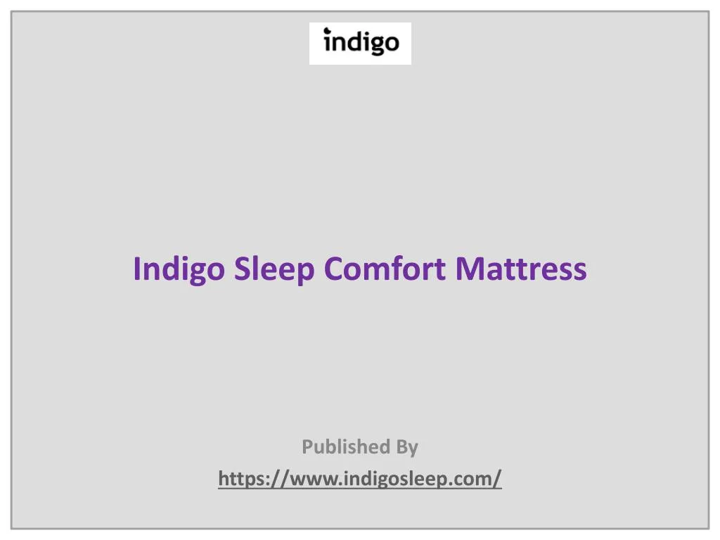 indigo sleep comfort mattress published by https www indigosleep com