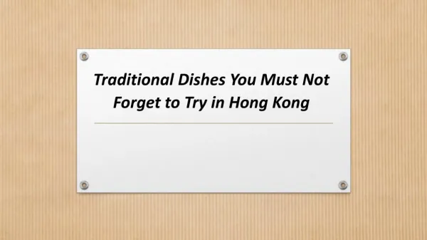 Traditional Dishes You Must Not Forget to Try in Hong Kong