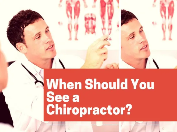 When Should You See a Chiropractor?