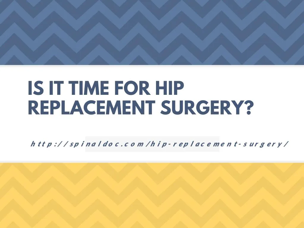 is it time for hip replacement surgery