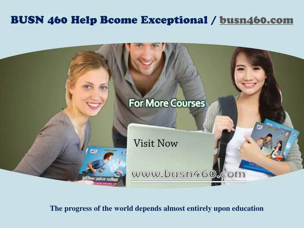 busn 460 help bcome exceptional busn460 com