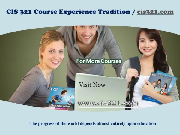 CIS 321 Course Experience Tradition / cis321.com