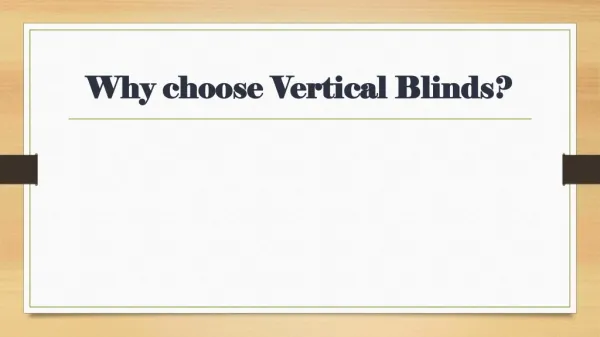 Why choose Vertical Blinds?
