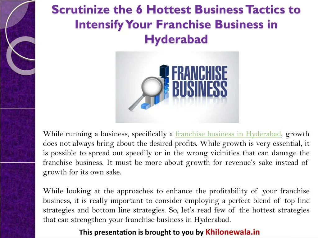 scrutinize the 6 hottest business tactics to intensify your franchise business in hyderabad