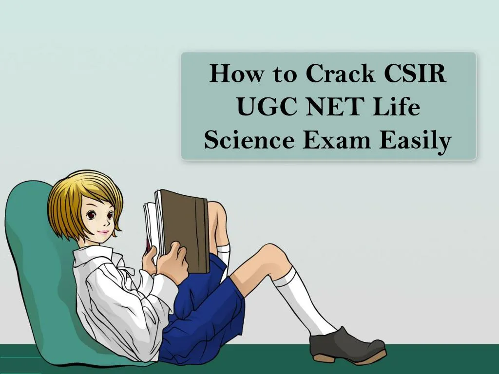 how to crack csir ugc net life science exam easily