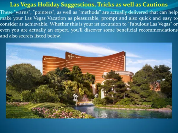 Las Vegas Holiday Suggestions, Tricks as well as Cautions