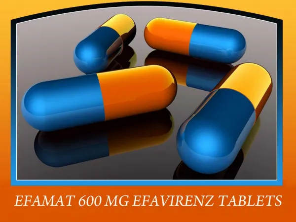 Efamat 600 mg Tablets Price India | Efavirenz 600 mg Tablets Mylan | HIV Drugs Wholesale Distributor