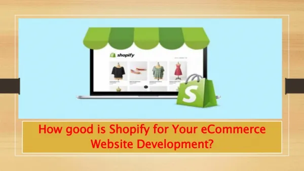 How good is Shopify for Your eCommerce Website Development?