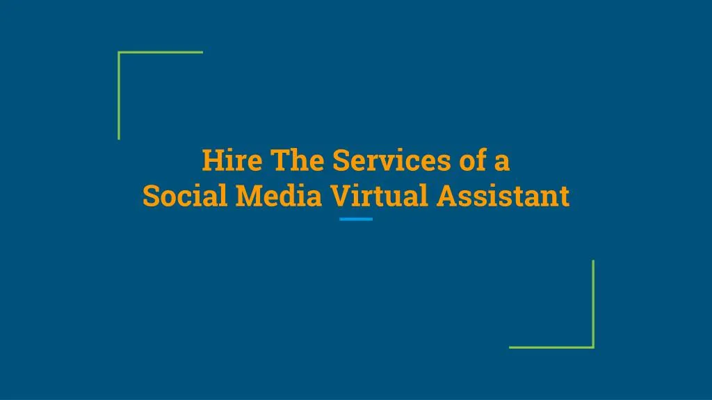hire the services of a social media virtual assistant