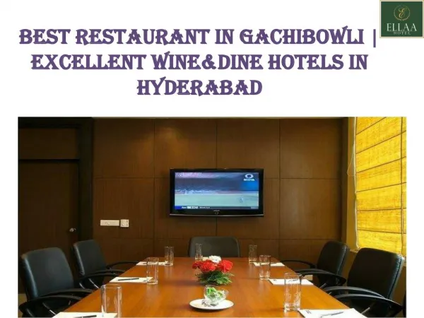 Best Restaurant in Gachibowli | Excellent Wine&Dine Hotels in Hyderabad