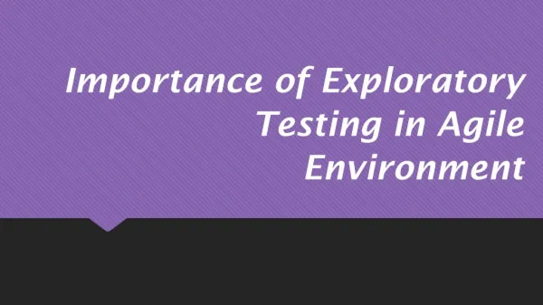 Importance of Exploratory Testing in Agile Environment