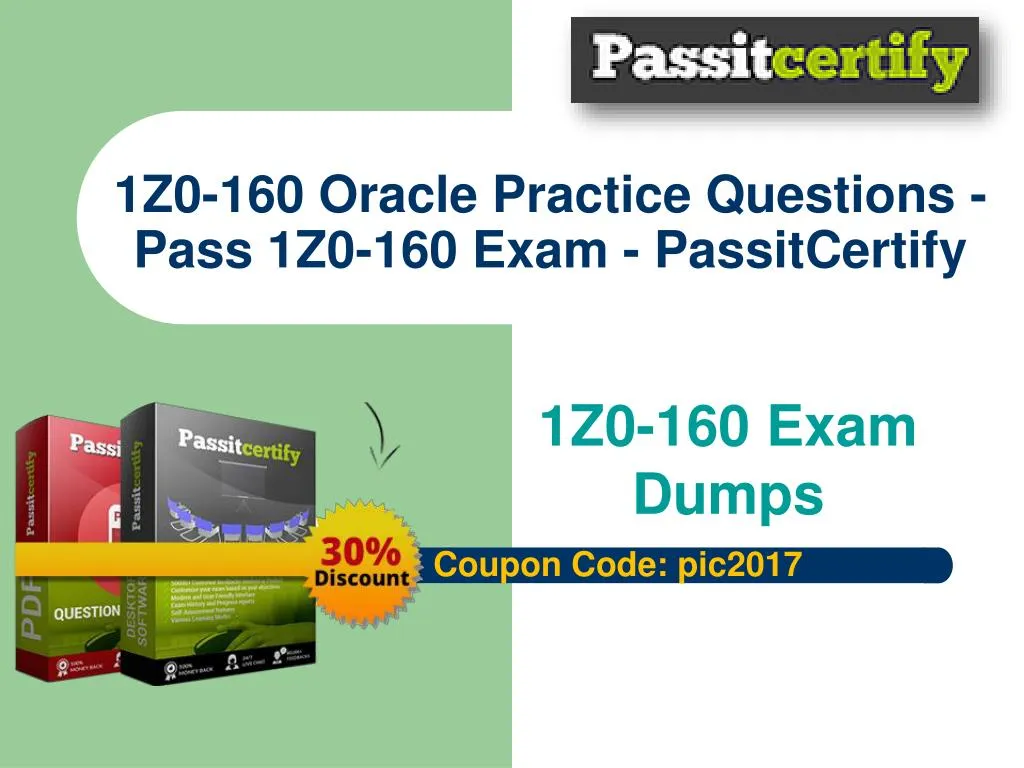 1z0 160 oracle practice questions pass 1z0 160 exam passitcertify