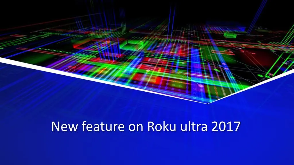new feature on roku ultra 2017