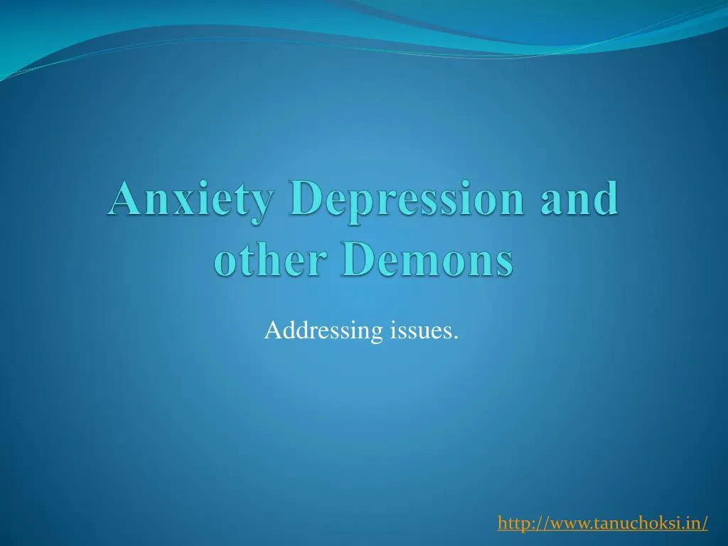 anxiety depression and other demons