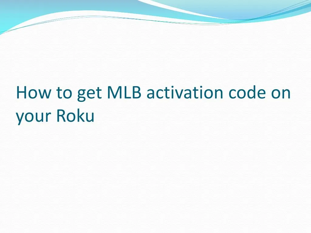 how to get mlb activation code on your roku