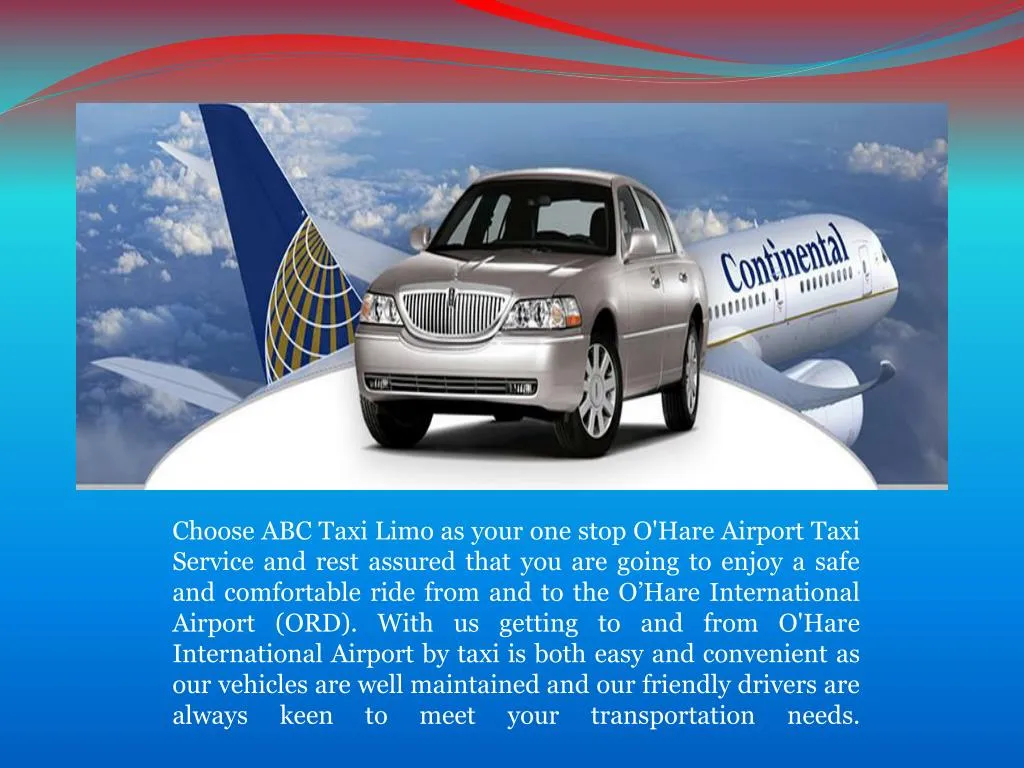 choose abc taxi limo as your one stop o hare