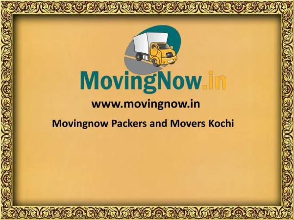 Packers and Movers Kochi - Movingnow