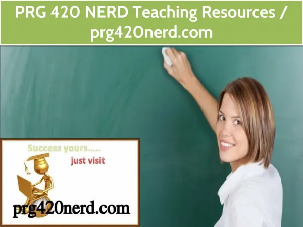 PRG 420 NERD Teaching Resources / prg420nerd.com