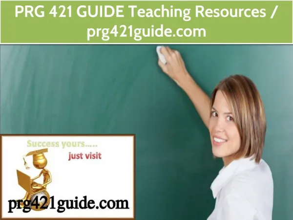 PRG 421 GUIDE Teaching Resources / prg421guide.com