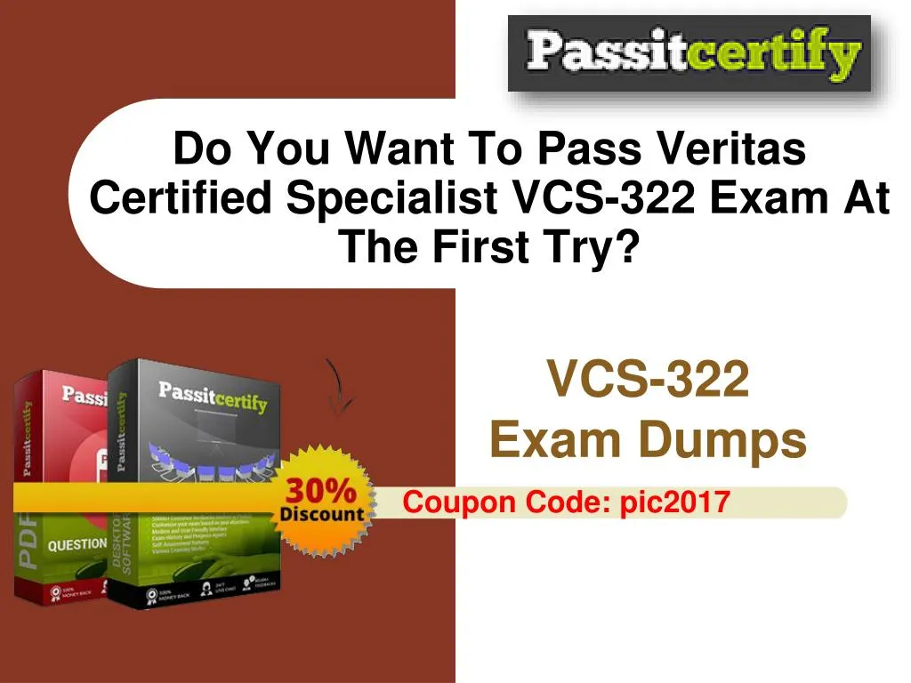 do you want to pass veritas certified specialist vcs 322 exam at the first try