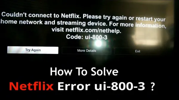 Netflix activate call 1 888-416-0142-how to solve netflix error ui-800-3 ?