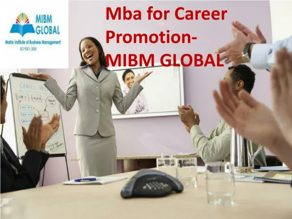 Mba for Career Promotion –Online MBA from MIBM GLOBAL