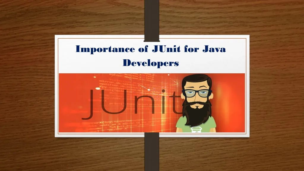 importance of junit for java developers