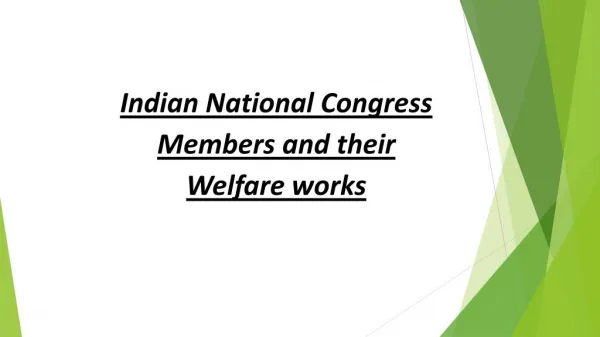 Indian National Congress Members and their Welfare works
