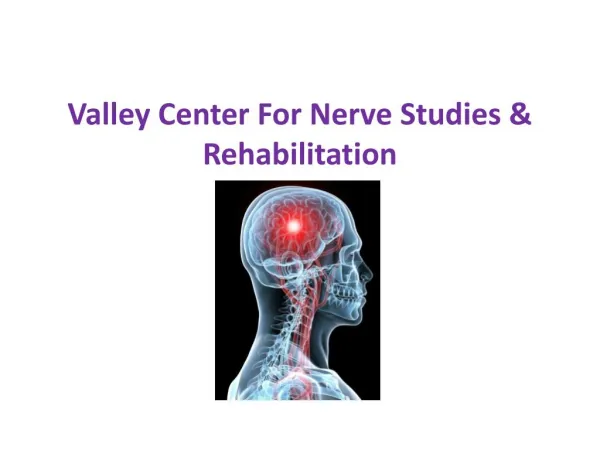 Valley Center For Nerve Studies & Rehabilitation