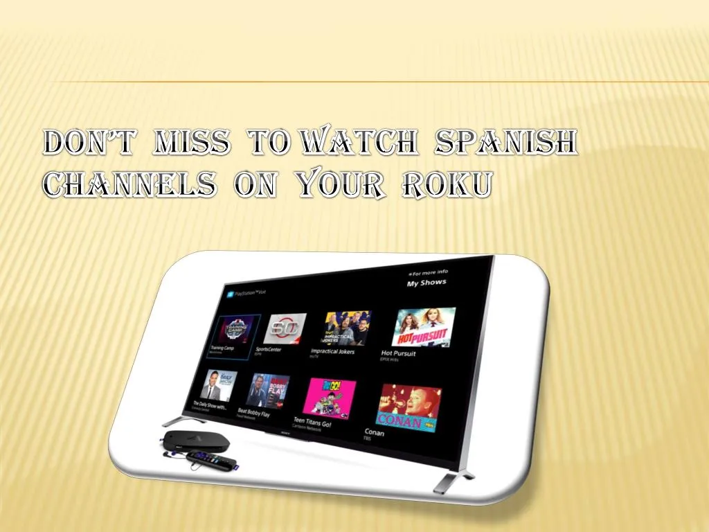don t miss to watch spanish channels on your roku