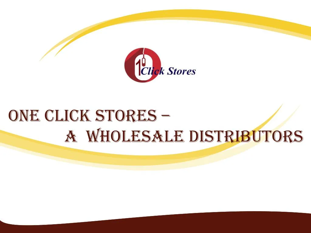 one click stores a wholesale distributors