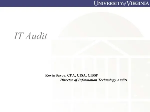 Kevin Savoy, CPA, CISA, CISSP Director of Information Technology Audits