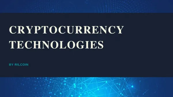 Cryptocurrency Technologies | Rilcoin.io