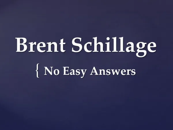 Brent Schillage - No Easy Answers